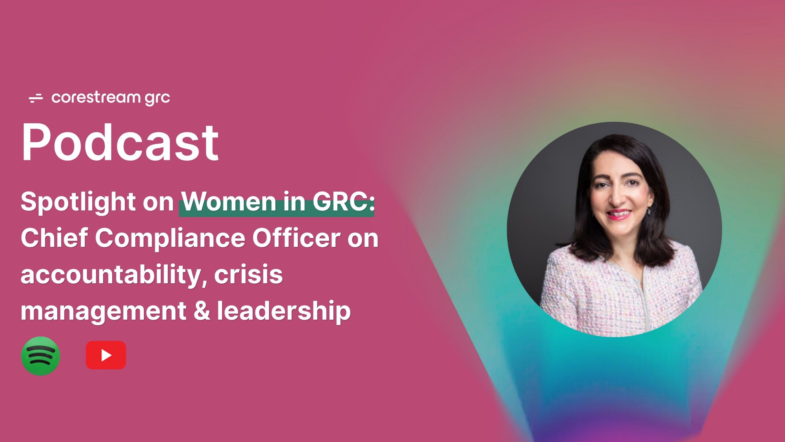 Spotlight on Women in GRC: Chief Compliance Officer on accountability, crisis management & leadership