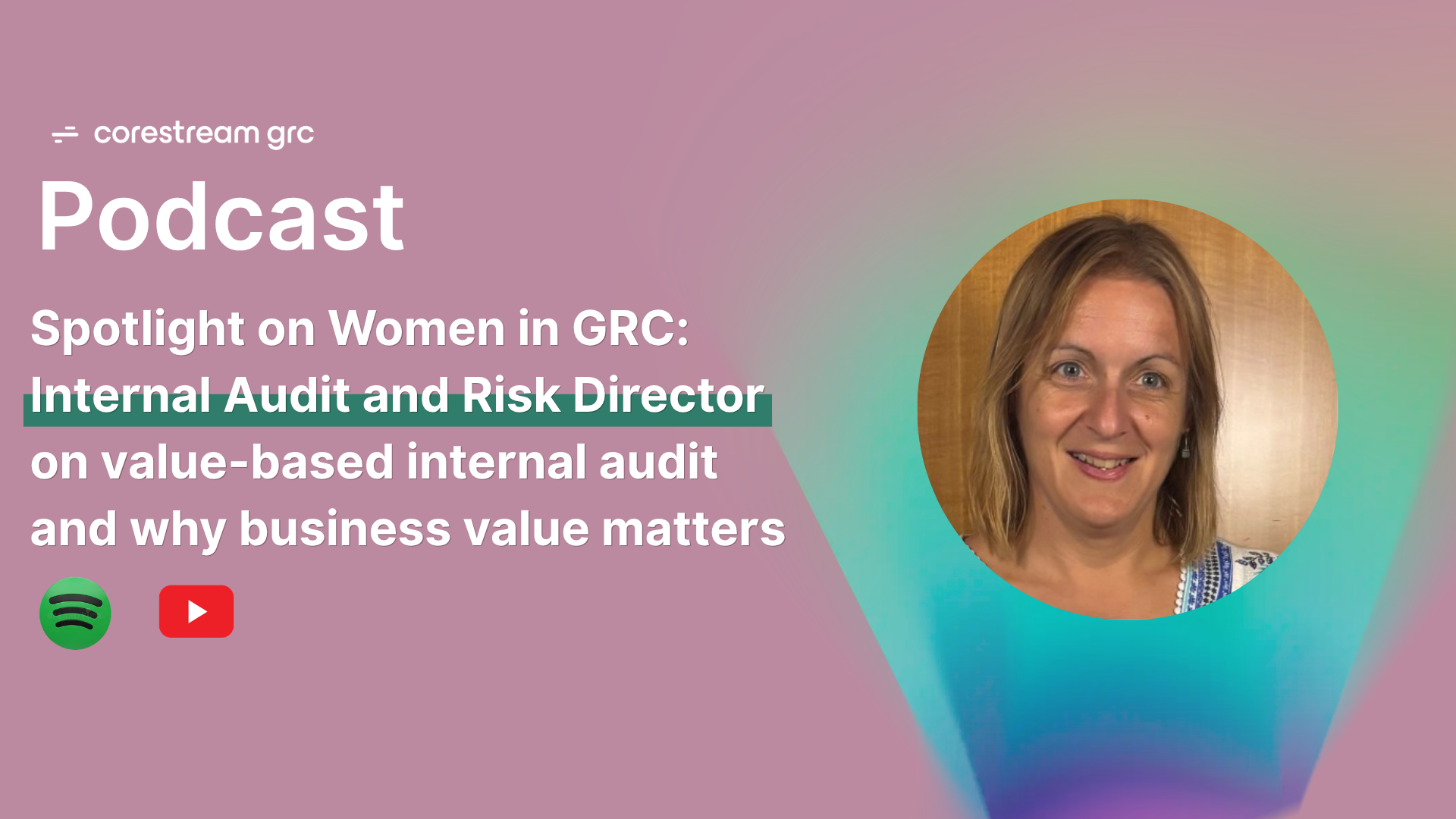 Spotlight on Women in GRC on value-based internal audit and why business value matters more than findings 