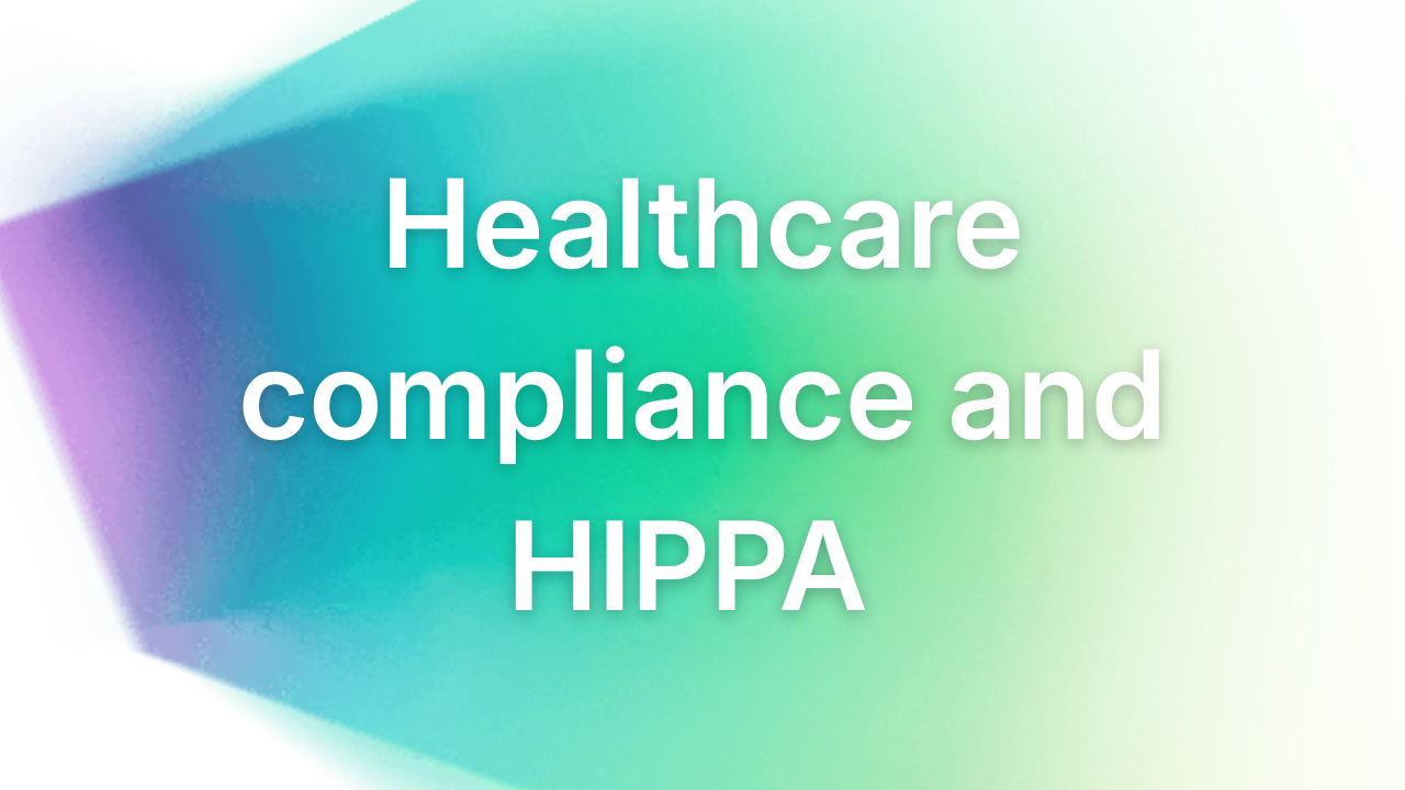 Healthcare compliance and HIPPA