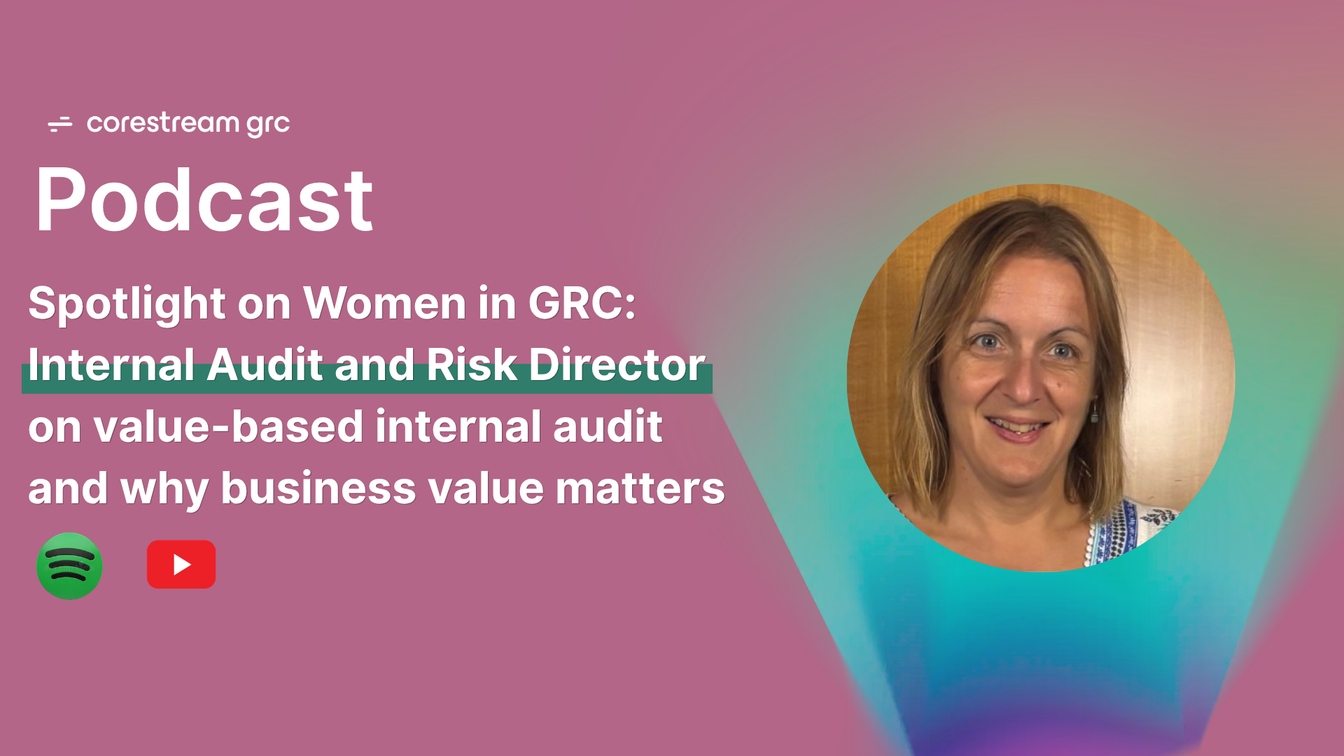 Spotlight on Women in GRC on value-based internal audit and why business value matters more than findings 