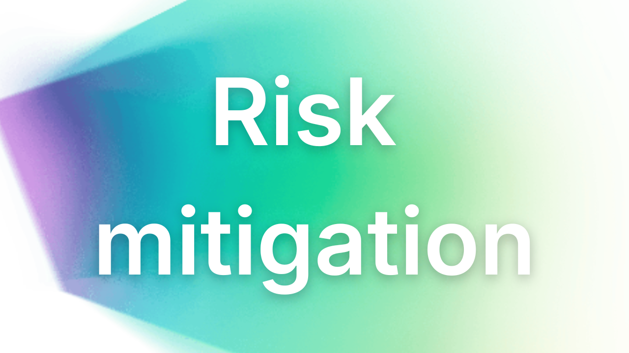 Risk mitigation